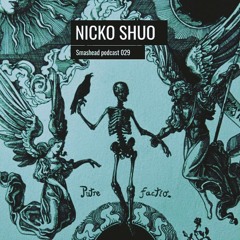 Smashead podcast 029 - NICKO SHUO