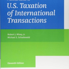 ⚡ PDF ⚡ Practical Guide to U.S. Taxation of International Transactions
