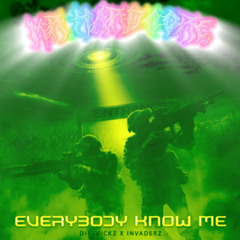 DitzKickz X Invaderz - Everybody Know Me [Mr.Hardcore Edit]