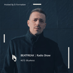 Beatfreak Radio Show By D-Formation #373 | Blueheist