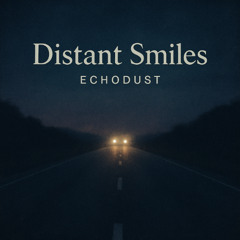Distant Smiles