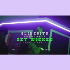 Slimesito & Yung Maaly - Get Wicked (Prod.hiheartz)