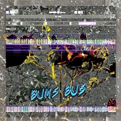 Bums Bus (melodisch)  [Hardtekk Bootleg]