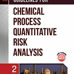 [GET] PDF EBOOK EPUB KINDLE Guidelines for Chemical Process Quantitative Risk Analysis by  CCPS (Cen