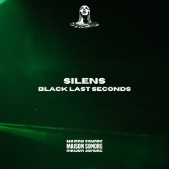 Silens - Black Last Second (Original Mix)