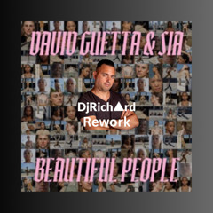 David Guetta & Sia - Beautiful People (DjRichard Rework)  (fILTERED) FREE DOWNLOAD