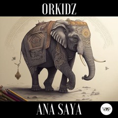 ORKIDZ - Ana Saya [Camel VIP]