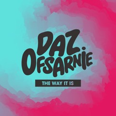 Daz Ofsarnie - The Way It Is (Radio)