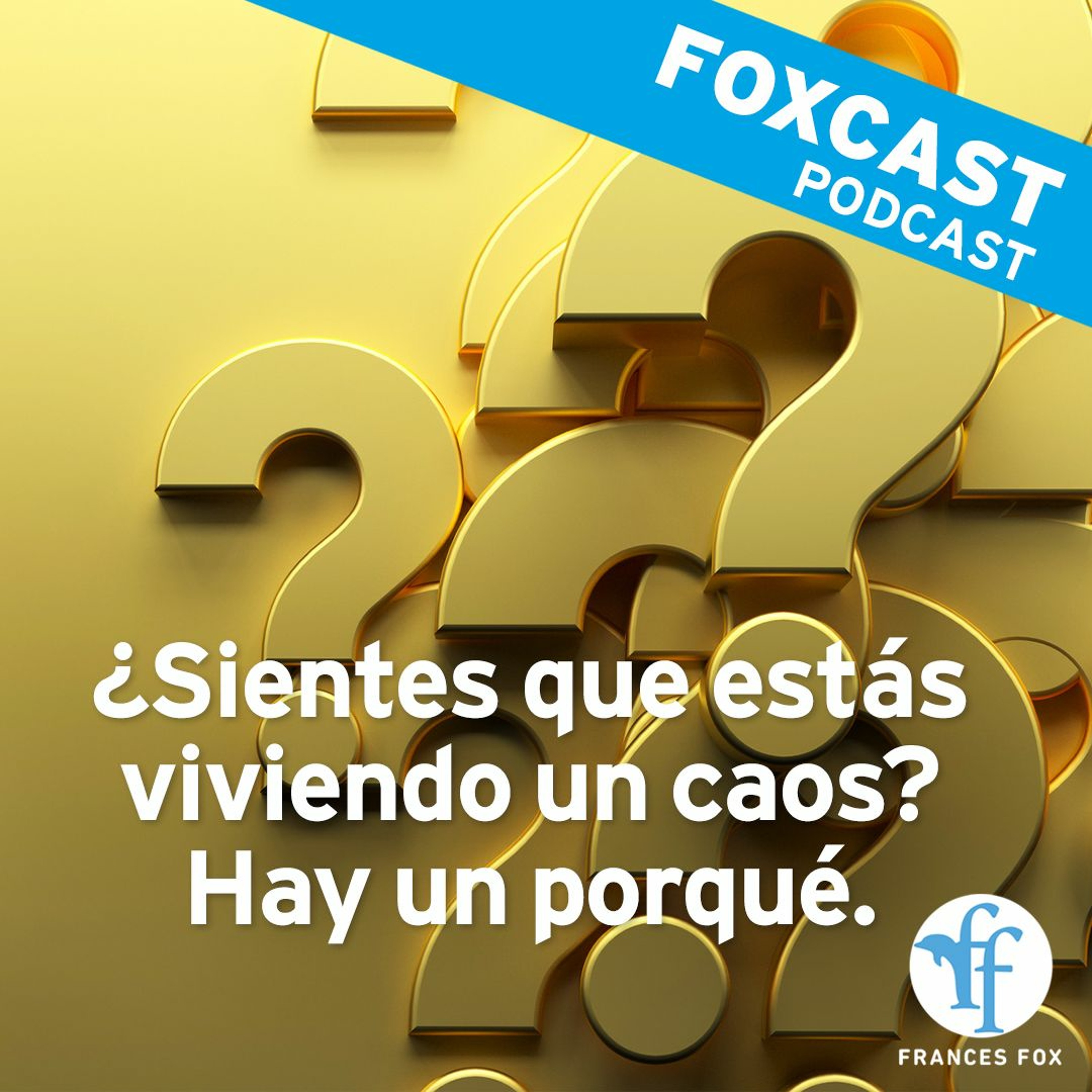 Foxcast: ¿Sientes que estás viviendo un caos? Hay un porqué