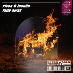 Rivex & InSulin - Fade Away