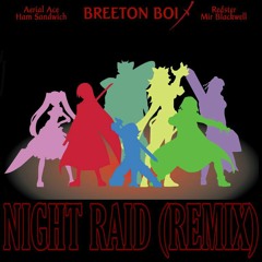 NIGHT RAID! REMIX FT. AERIAL ACE, REDSTER, HAM SANDWICH & MIR BLACKWELL [Prod. 21productions]