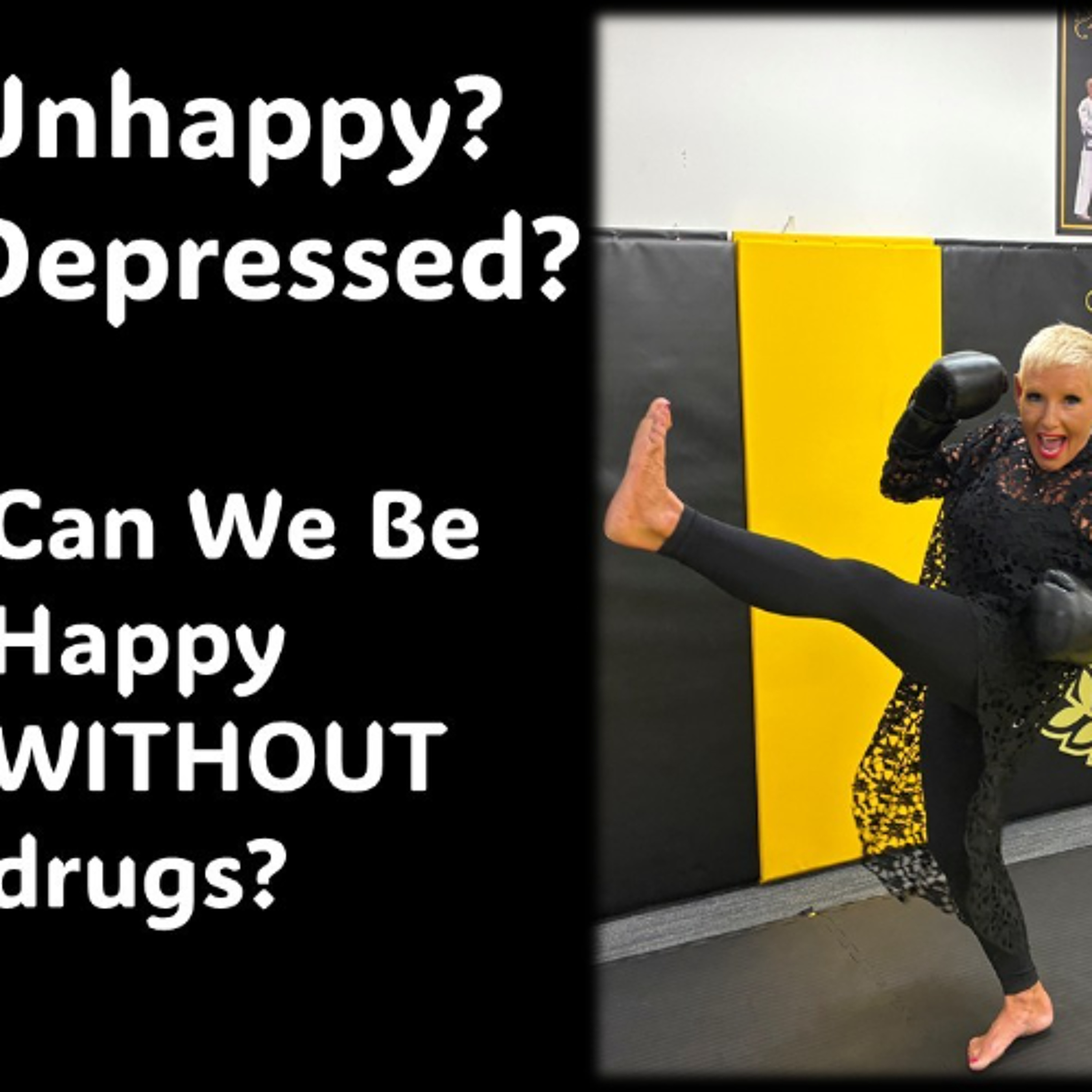 Unhappy? Can we kick depression out without drugs?