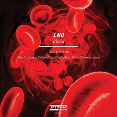 LNO - Blood (Original Mix)Snipped [LETS Techno Records]