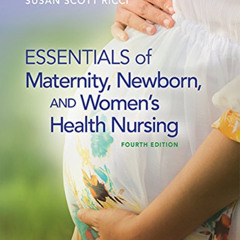 [GET] EPUB 📙 Essentials of Maternity, Newborn, and Women's Health Nursing by  Susan