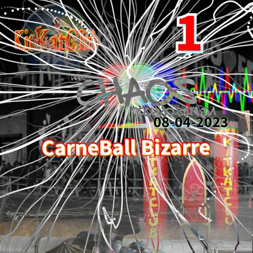 08-04-2023 - KitKatClub Berlin # 1/2 # "CARNEBALL BIZARRE" - CHAOS Techno.Berlin