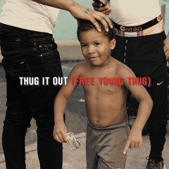 Skrilla - Thug it out (FREE YOUNG THUG)