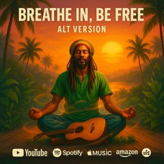 Breathe in be free v2.mp3