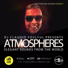Club Radio One [Atmospheres #70] - Two hours mix episode by Claudio Soulful