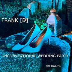 UNCONVENTIONAL WEDDING PARTY