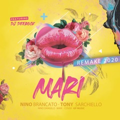NINO BRANCATO Feat TONY SARCHIELLO - MARI - REdrum DJ DEEROCK