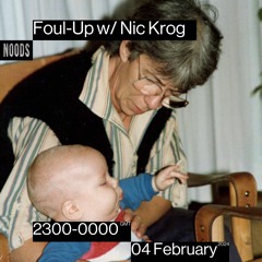 Foul-Up w/ Nic Krog on Noods Radio - February 4, 2024
