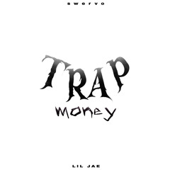 trap money ft. liljae (remix)