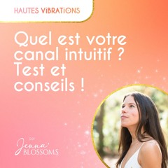 Quel est votre canal intuitif ? Test et conseils !