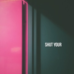 JuanDollar - Shut Your (Free Download)