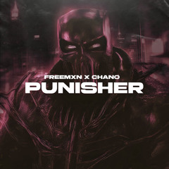 Punisher - Freemxn x Chano [FREE DOWNLOAD]