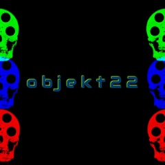O B J E K T 2 2 - Welcome To The World In My Eyes  (objekt22 Rework)- September 25 2022
