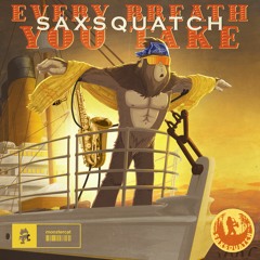 Saxsquatch - Every Breath You Take