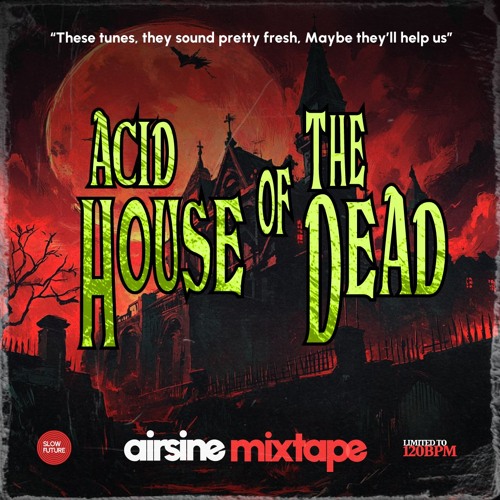Stream ACID HOUSE OF THE DEAD by airsine Listen online for free on