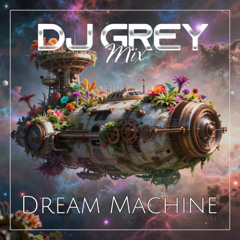 Dream Machine  (Uplifting , Vocal Trance Mix)