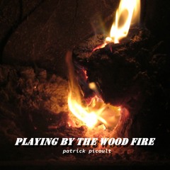 PLAYING BY THE WOOD FIRE