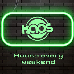 kaos - house every weekend [sample].mp3