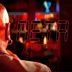 ME:TA - Fuck Pride (FREE DOWNLOAD)
