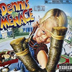 Wavy x Missplacced - Dennis The Menace