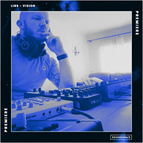 Premiere: LIBS - Vision [Position Obscure Recordings]