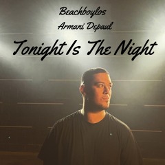 Tonight Is The Night Feat Armani Depaul