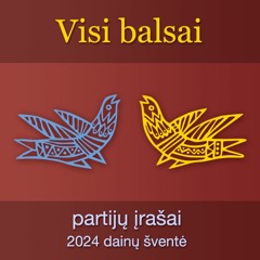 VISI BALSAI - 2024 Dainų diena