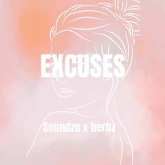 Soundzo X Herbz - Excuses (Free Download)