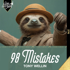 Tony Wellin - 98 Mistakes // Electro Swing Thing 276