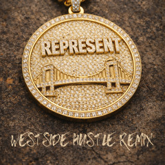 NAS - REPRESENT (WestSide Hustle Remix)