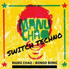 MANUCHAO - KING OF THE BONGO (SWITCH TECHNO By NUZZLE).m4a