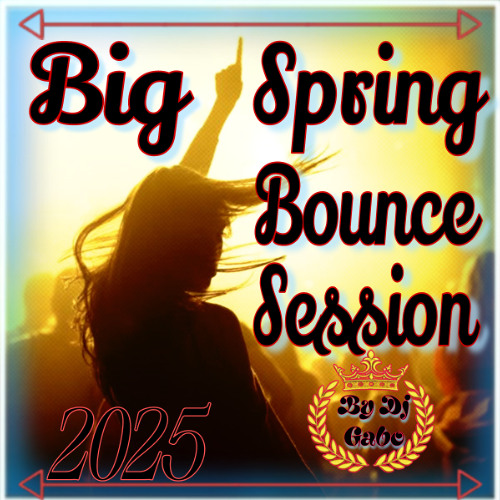 Big Spring Bounce Session 2025 by Dj Gabo