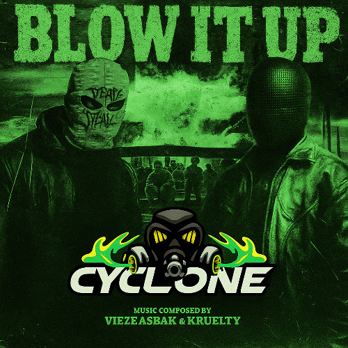 Kruelty & Vieze Asbak - Blow it up (Cyclone edit)