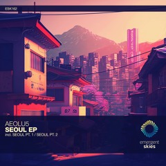 Aeolu5 - Seoul Pt. 1 (Original Mix) [ESK162]
