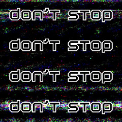 Don't Stop