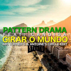 Girar O Mundo (Mr. Turner's & Antoine's Circle Edit) Read Description For Full DL