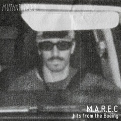 M.A.R.E.C - Hits from the Boeing [11.10.2023]